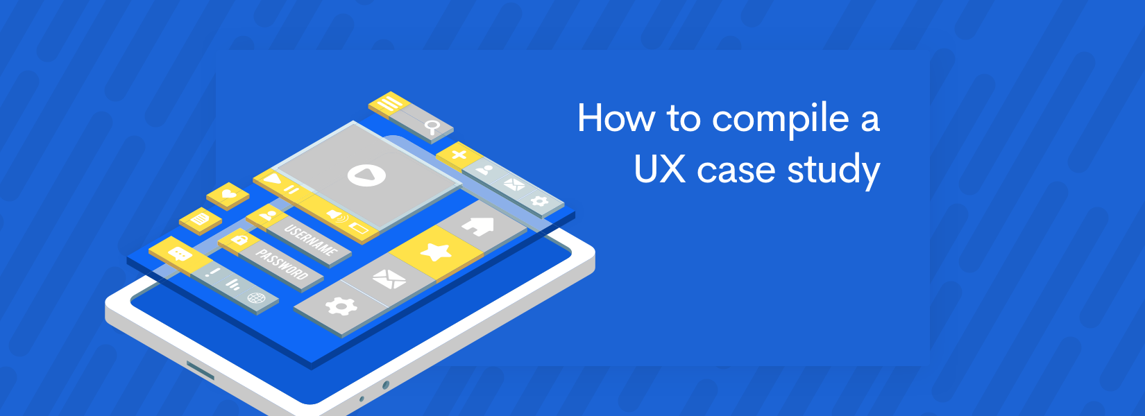 How to compile a UX Case Study