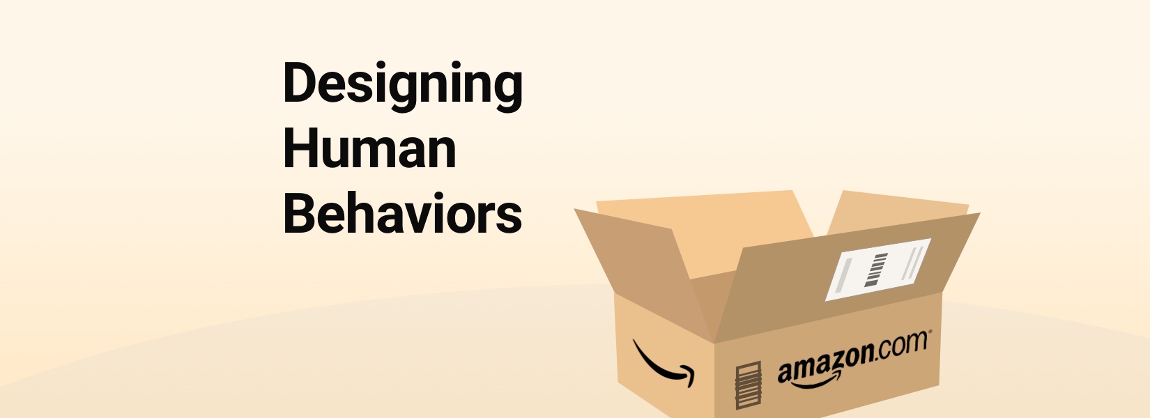 Designing Human Behaviors: Part One